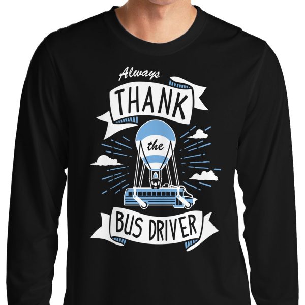 Always Thank the Bus Driver - Long Sleeve T-Shirt For Sale - Image 3
